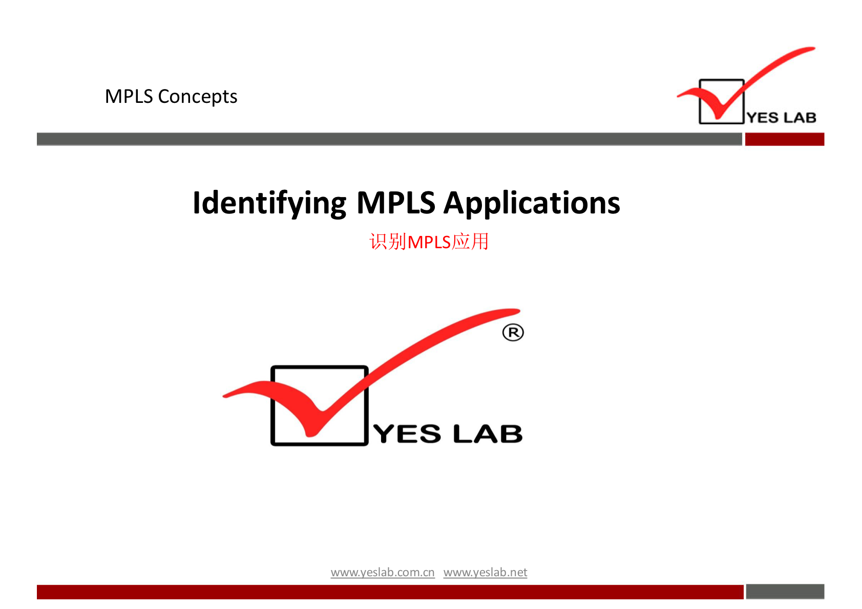 MPLS Concepts YES LAB Identifying MPLS Applications YES LAB wwwveslabnet 