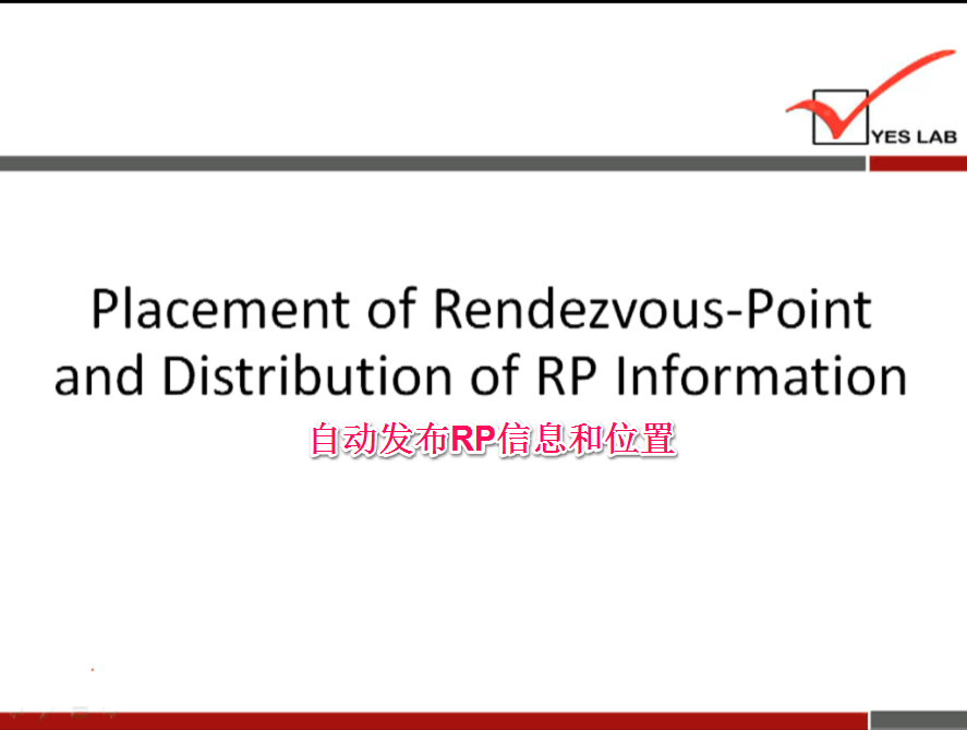 YES LAB 
Placement of Rendezvous-Point 
and Distribution of RP Information 